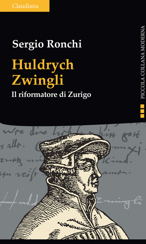 Huldrych Zwingli. Il riformatore di Zurigo