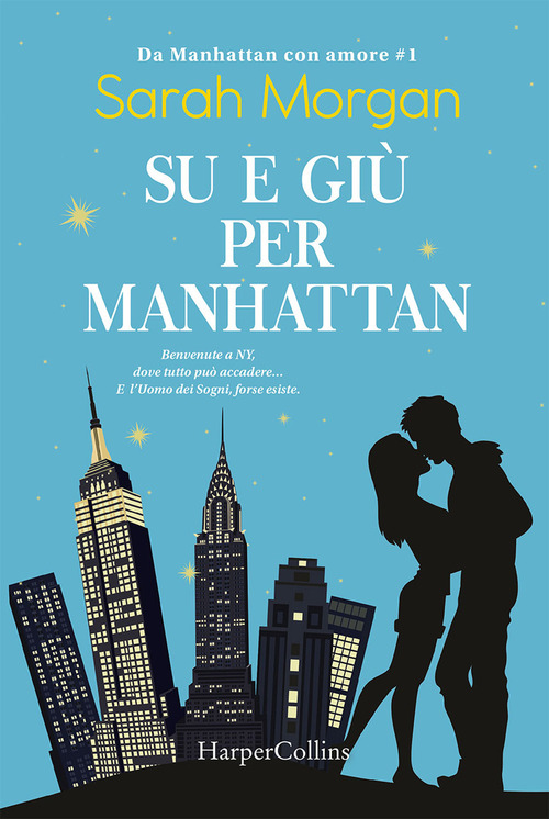 Su e giù per Manhattan. Da Manhattan con amore. Volume 1