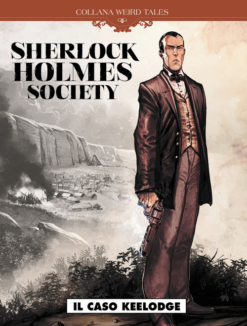 Il caso Keelodge. Sherlock Holmes society. Volume 1