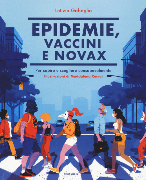 Epidemie, vaccini e Novax. Per capire e scegliere consapevolmente