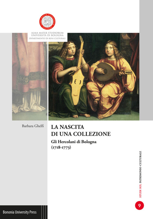 La nascita di una collezione. Gli Hercolani a Bologna (1718-1773)
