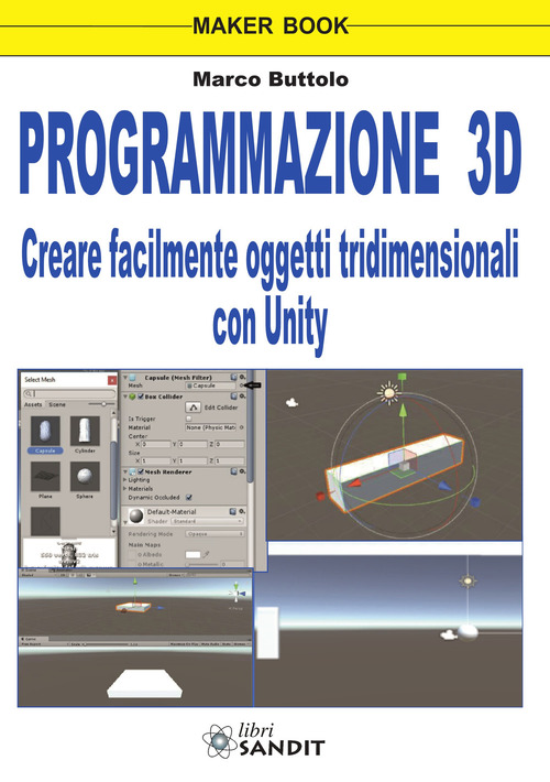 Programmazione 3D. Creare facilmente oggetti tridimensionali con Unity