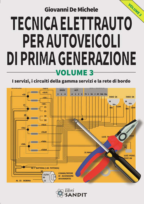 Tecnica elettrauto per autoveicoli di prima generazione. Volume Vol. 3
