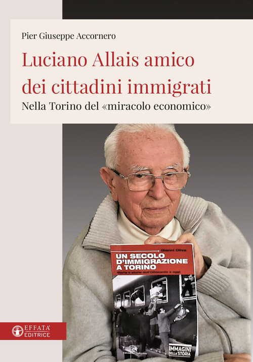 Luciano Allais amico dei cittadini immigrati. Nella Torino del «miracolo economico»