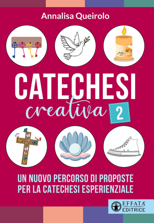 Catechesi creativa. Volume Vol. 2