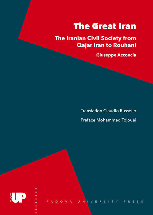 The great Iran. The iranian civil society from Qajar Iran to Rouhani