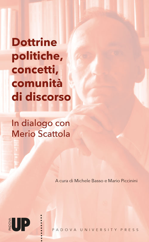 Dottrine politiche, concetti, comunità di discorso. In dialogo con Merio Scattola
