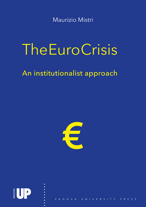 The euro crisis. An institutionalist approach
