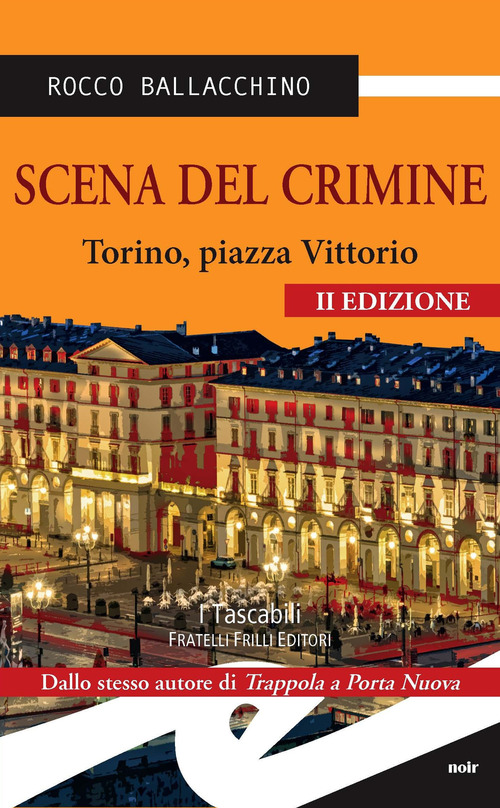 Scena del crimine. Torino, Piazza Vittorio