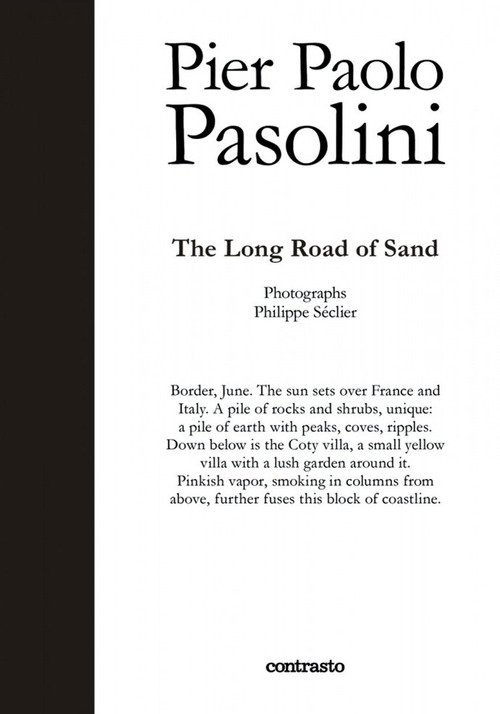 Pier Paolo Pasolini. The long road of sand
