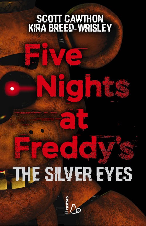 Five nights at Freddy's. The silver eyes. Volume Vol. 1