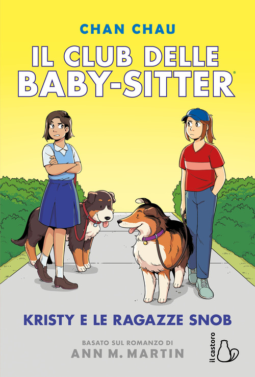 Kristy e le ragazze snob. Il Club delle baby-sitter. Volume 10