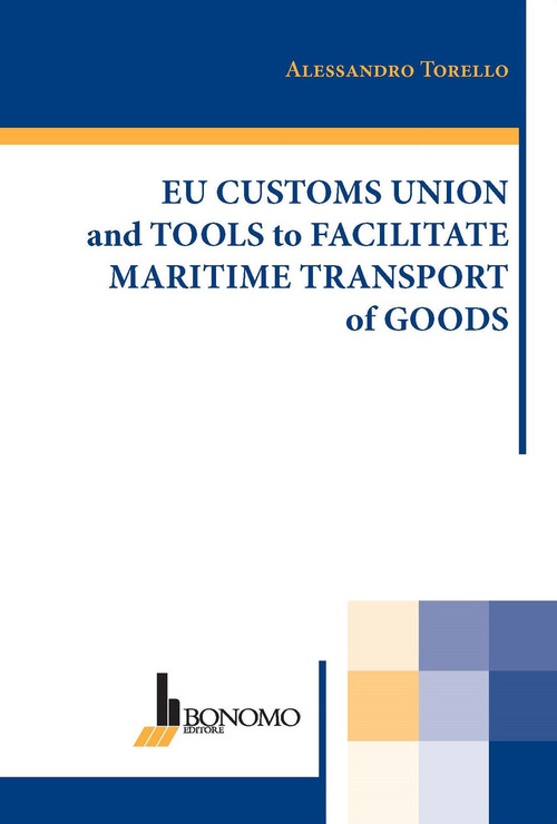 Eu customs union and tools to facilitate maritime transport of goods