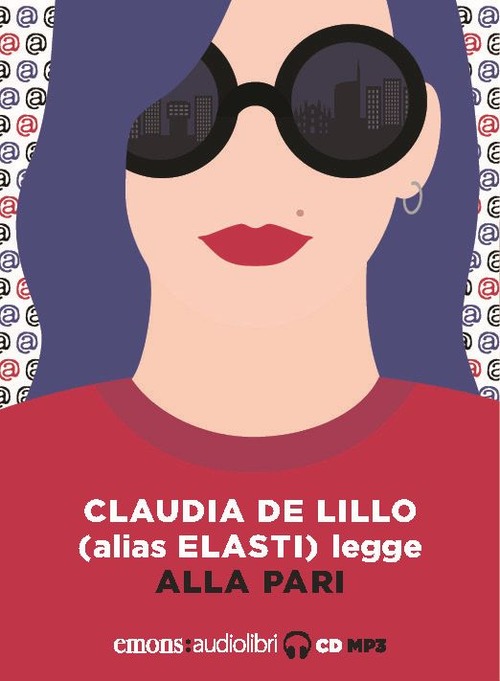 Alla pari letto da Claudia De Lillo. Audiolibro. CD Audio formato MP3