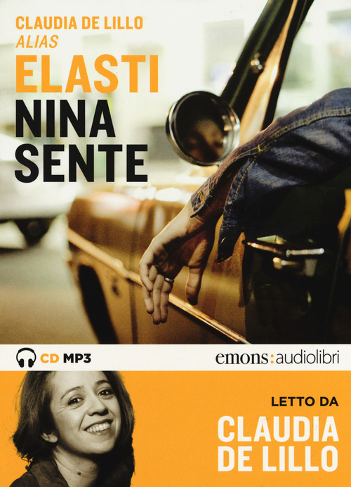 Nina sente letto da Elasti Claudia. Audiolibro. CD Audio formato MP3
