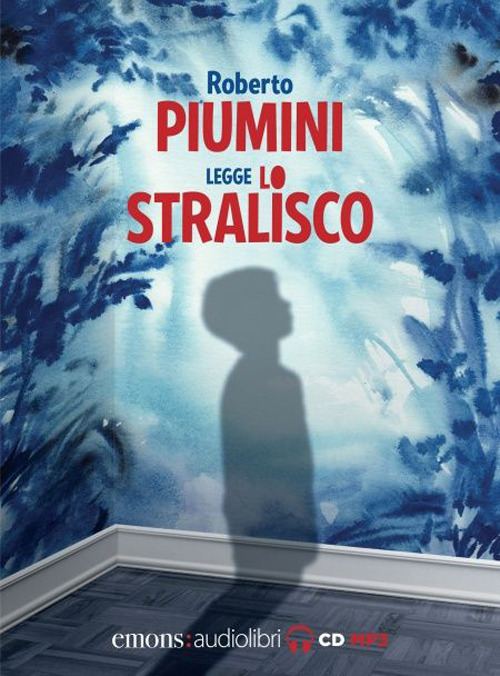 Lo stralisco letto da Roberto Piumini. Audiolibro. CD Audio formato MP3