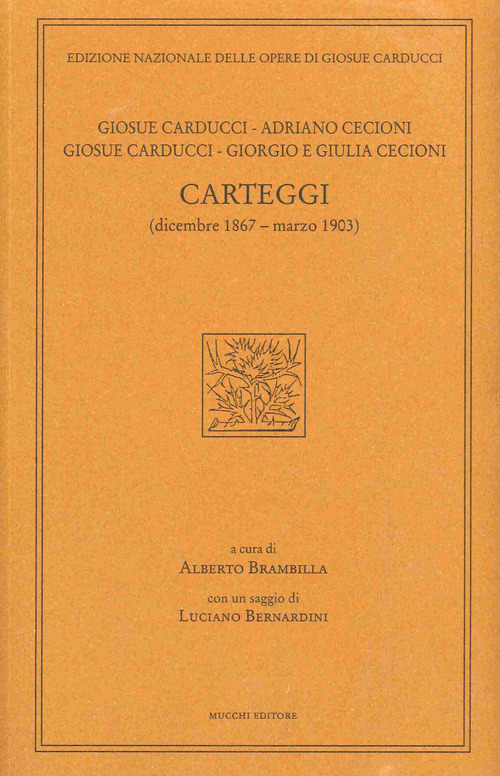 Giosue Carducci, Adriano Cecioni, Giorgio e Giulia Cecioni. Carteggi (dicembre 1867 – marzo 1903