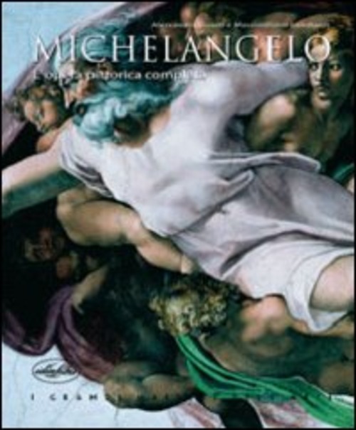 Michelangelo. L'opera pittorica completa