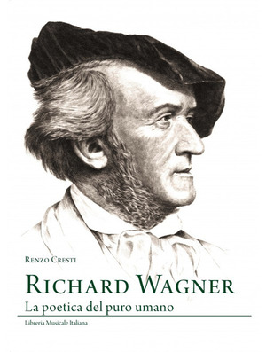Richard Wagner. La poetica del puro umano