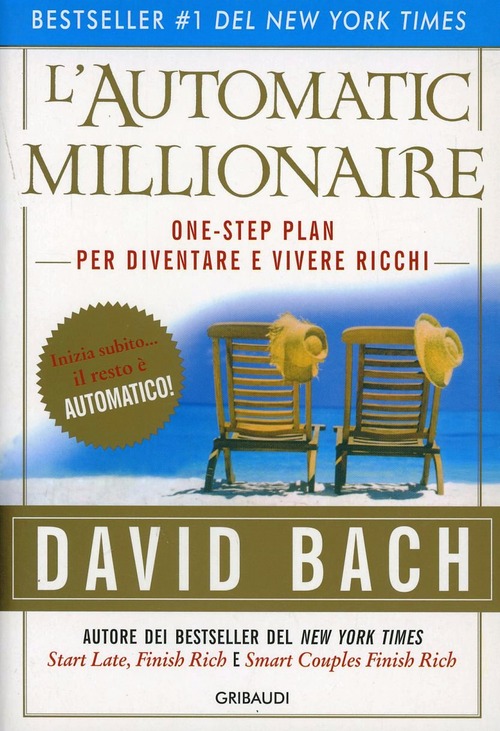 L'automatic millionaire. Un one-step plan per diventare ricchi