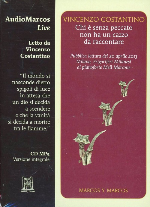 Chi è senza peccato non ha un cazzo da raccontare letto da Vincenzo Costantino. Audiolibro. CD Audio