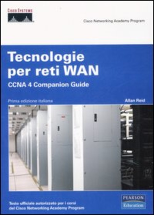 Tecnologie per reti WAN. CCNA 4 Companion Guide