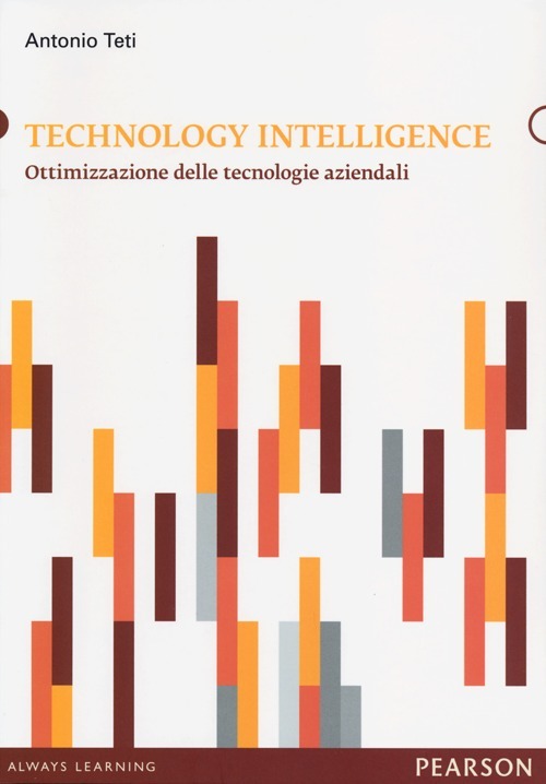 Technology intelligence. Ottimizzazione delle tecnologie aziendali