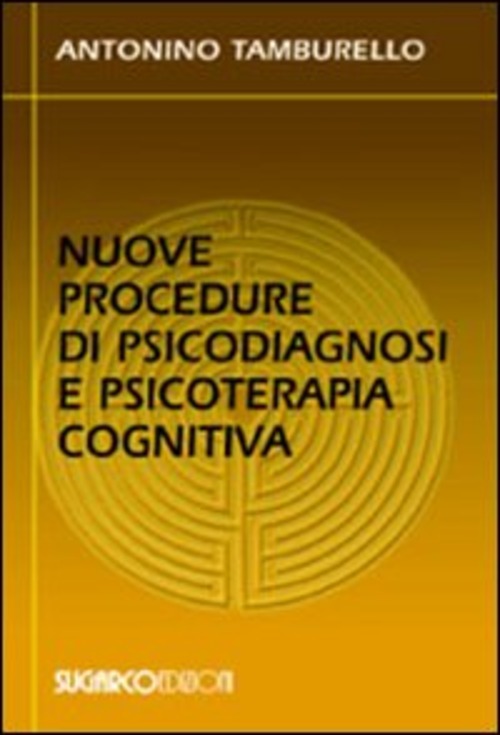 Nuove procedure di psicodiagnosi e psicoterapia cognitiva