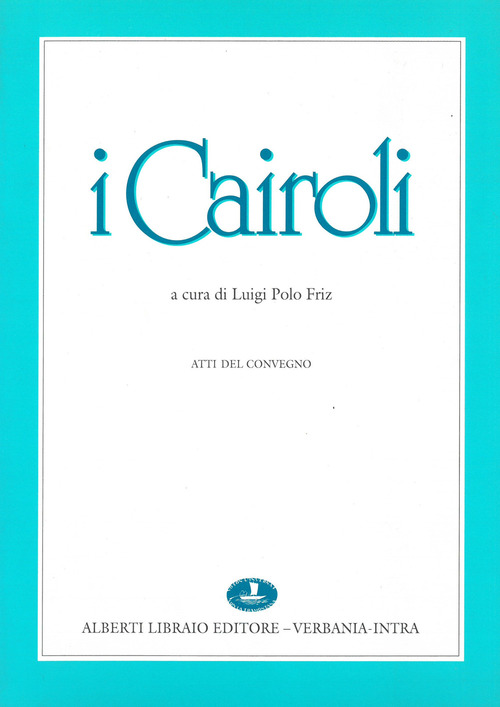 I Cairoli. Atti del Convegno (Belgirate, 1992)