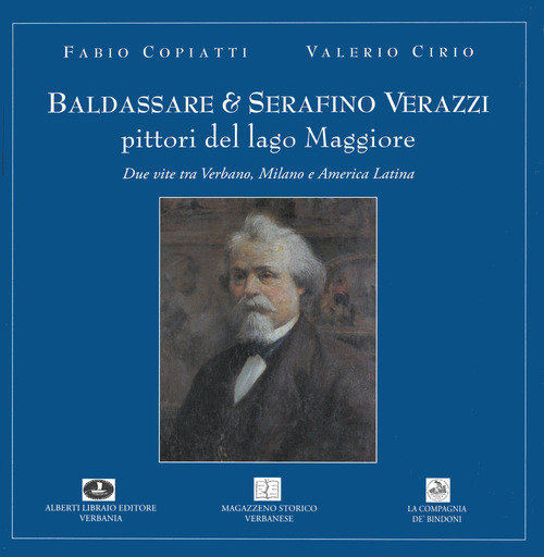 Baldassare e Serafino Verazzi. Pittori del Lago Maggiore 1835-1885