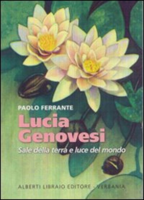 Lucia Genovesi. Sale della terra e luce del mondo