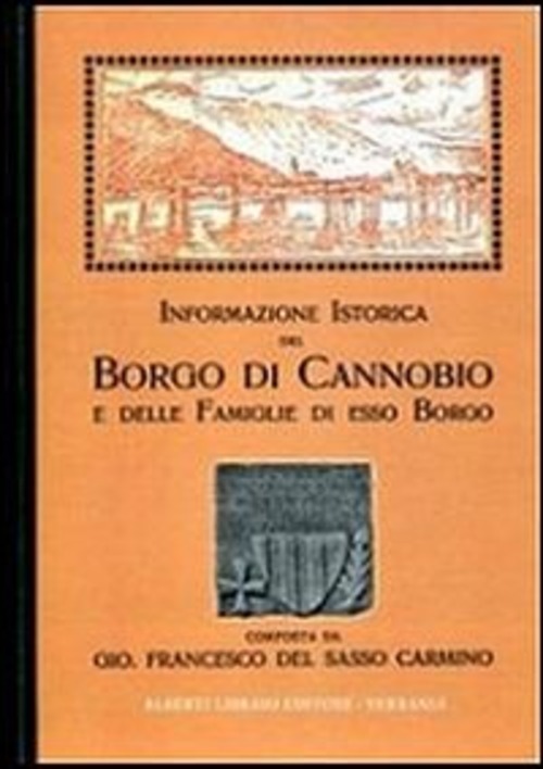 Informazione istorica del borgo di Cannobio delle famiglie di esso borgo (rist. anast.)