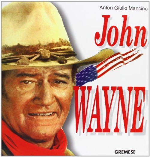 John Wayne. Ediz. francese