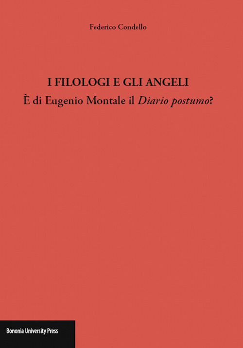 I filologi e gli angeli. È di Eugenio Montale il Diario postumo?
