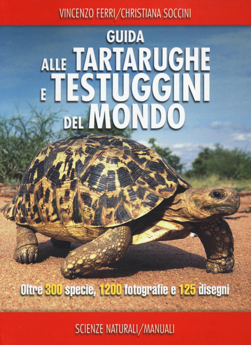 Guida alle tartarughe e delle testuggini del mondo