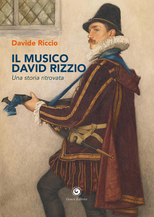 Il musico David Rizzio. Una storia ritrovata
