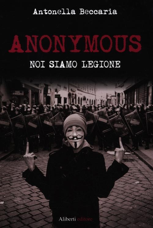 Anonymous. Noi siamo legione