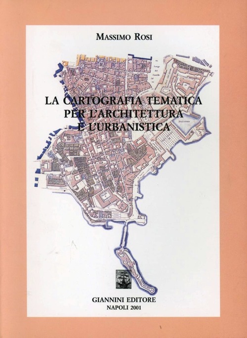 La cartografia tematica per l'architettura urbanistica