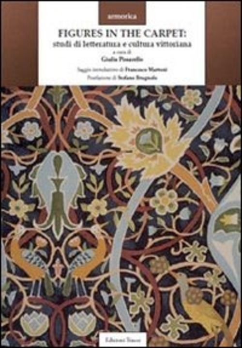 Figures in the carpet. Studi di letteratura e scultura vittoriana. Ediz. italiana e inglese