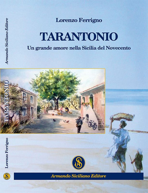 Tarantonio. Un grande amore nella Sicilia del Novecento