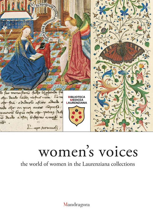Voci di donne. L'universo femminile nelle raccolte laurenziane. Catalogo della mostra (Firenze, 9 marzo-29 giugno 2018). Ediz. inglese
