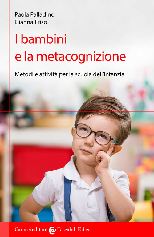 I bambini e la metacognizione. Metodi e attività per la scuola dell'infanzia