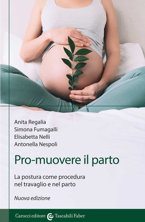 Pro-muovere il parto. La postura come procedura nel travaglio e nel parto