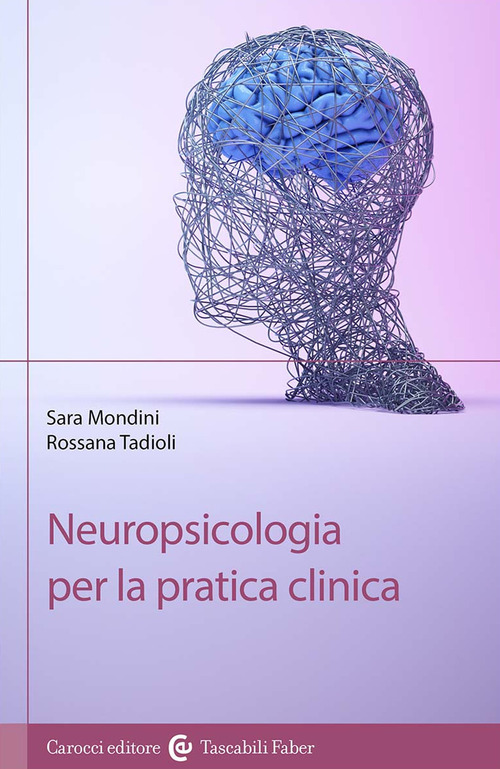 Neuropsicologia per la pratica clinica