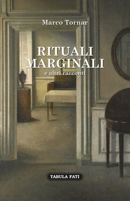 Rituali marginali e altri racconti (1985-1992)