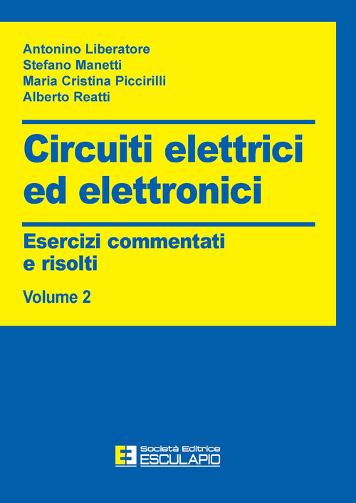 Circuiti elettrici ed elettronici. Esercizi commentati e risolti. Volume 2