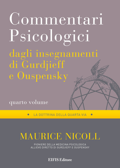Commentari psicologici dagli insegnamenti di Gurdjieff e Ouspensky. Volume Vol. 4