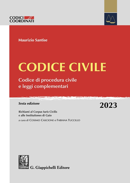 Codice civile. Codice di procedura civile e leggi complementari