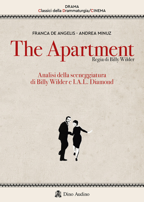 The apartment. Analisi della sceneggiatura di Billy Wilder e I.A.L. Diamond