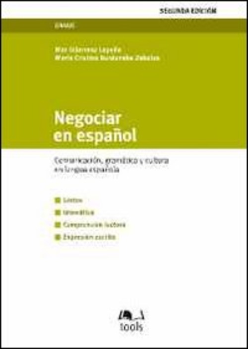 Negociar en espanol. Comunication, gramatica y cultura en lengua espanola